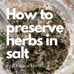 Preserve Summer's Freshness with Salted Herbs